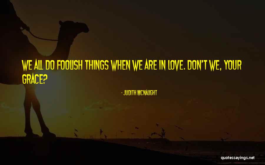 Witch Born Quotes By Judith McNaught Witch Born Quotes By Judith McNaught