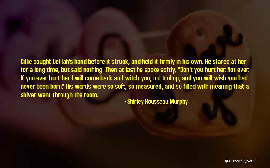 Witch Born Quotes By Shirley Rousseau Murphy Witch Born Quotes By Shirley Rousseau Murphy