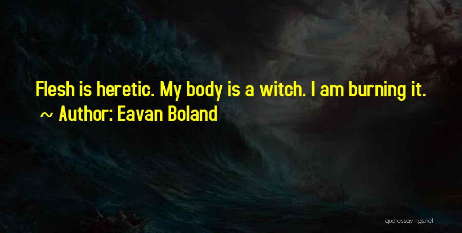 Witch Burning Quotes By Eavan Boland