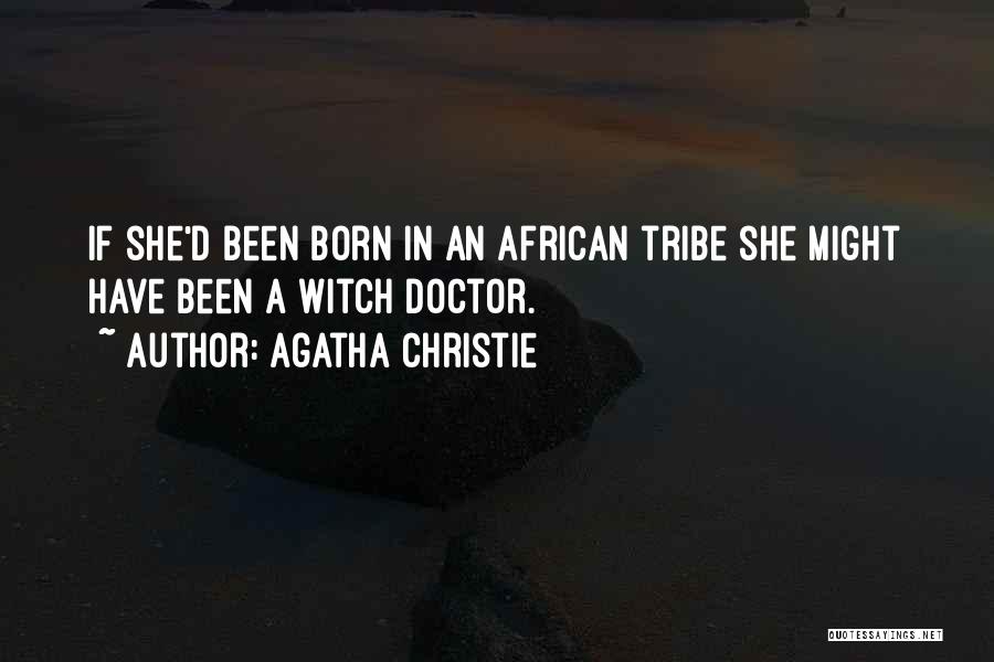 Witch Doctor Quotes By Agatha Christie