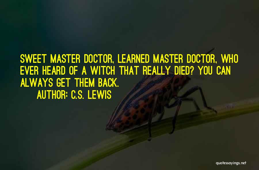 Witch Doctor Quotes By C.S. Lewis