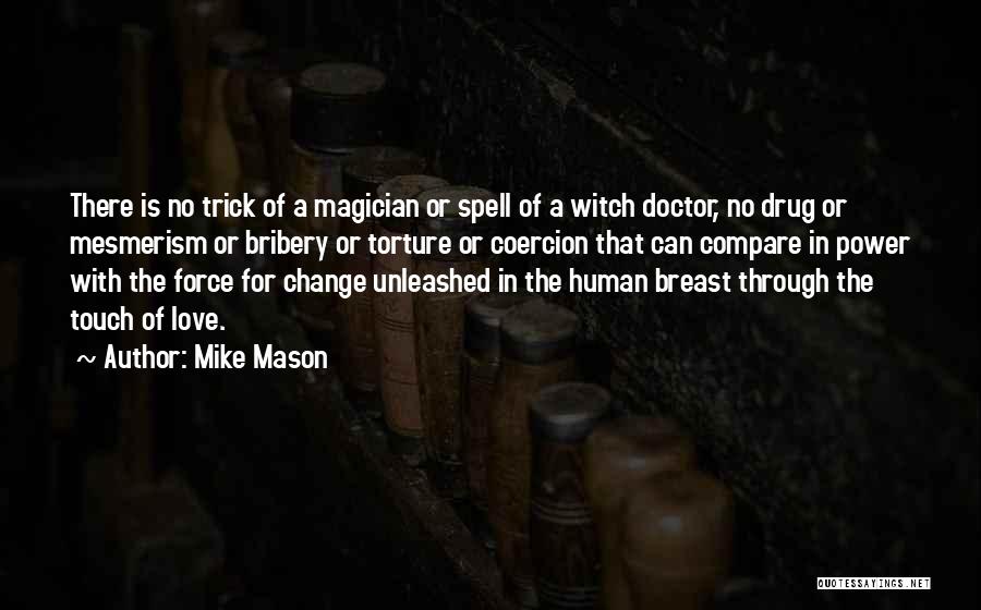 Witch Doctor Quotes By Mike Mason