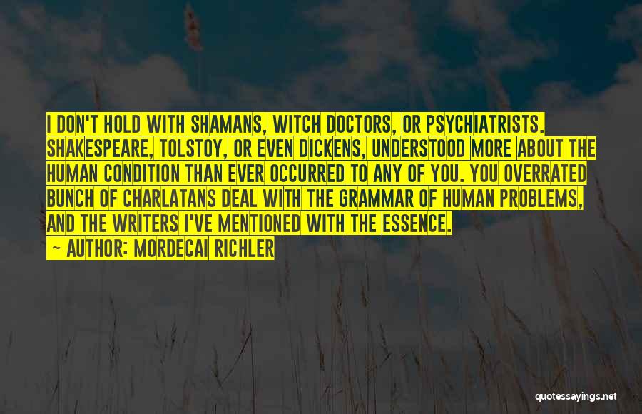 Witch Doctors Quotes By Mordecai Richler