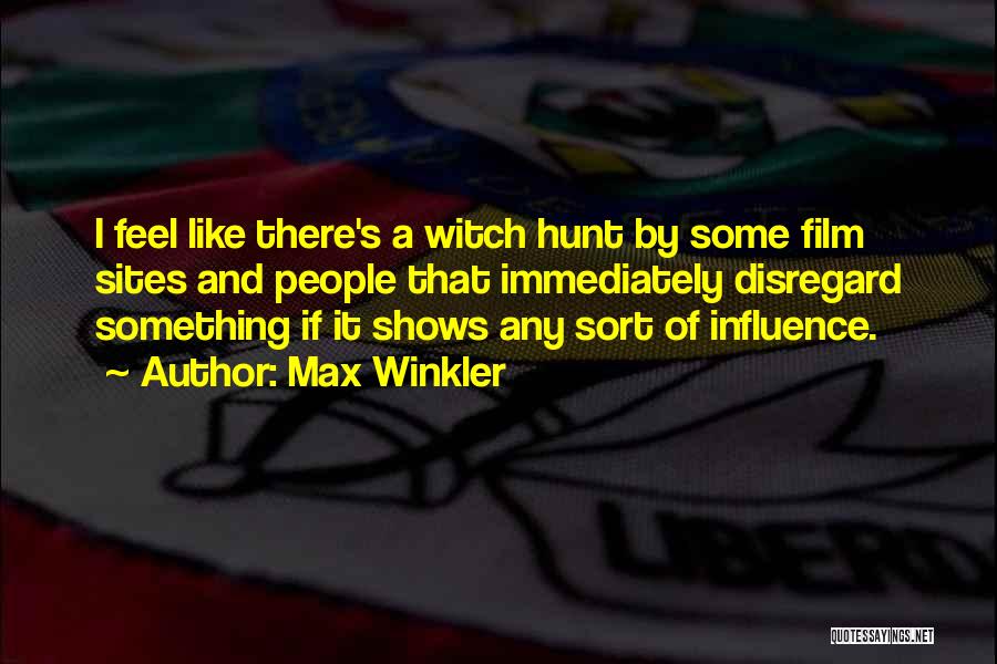 Witch Hunt Quotes By Max Winkler