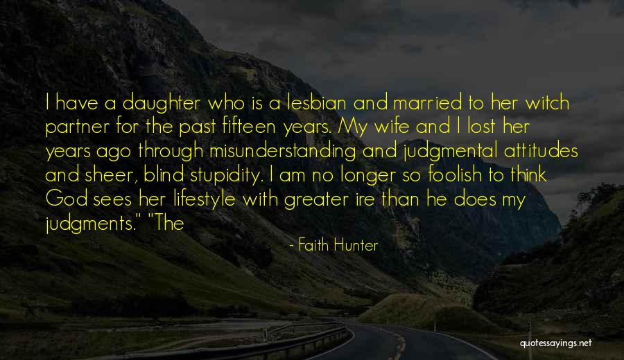 Witch Hunter Quotes By Faith Hunter Witch Hunter Quotes By Faith Hunter
