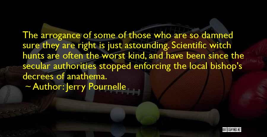 Witch Hunts Quotes By Jerry Pournelle