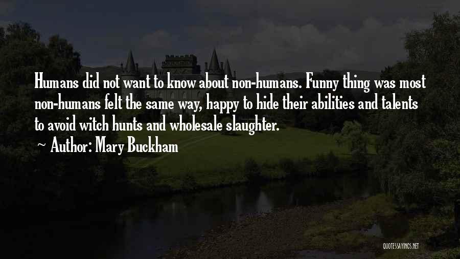 Witch Hunts Quotes By Mary Buckham