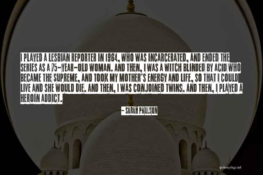 Witch Life Quotes By Sarah Paulson Witch Life Quotes By Sarah Paulson