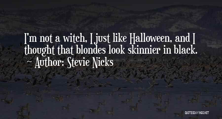 Witch Like Quotes By Stevie Nicks