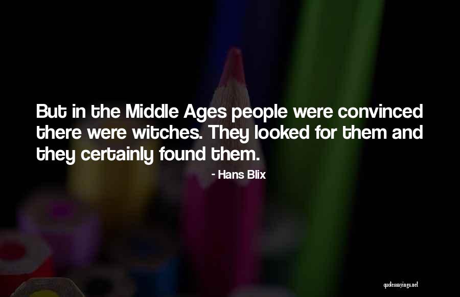 Witch Quotes By Hans Blix