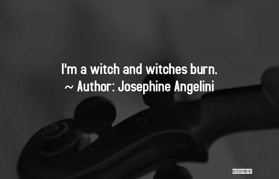 Witch Quotes By Josephine Angelini