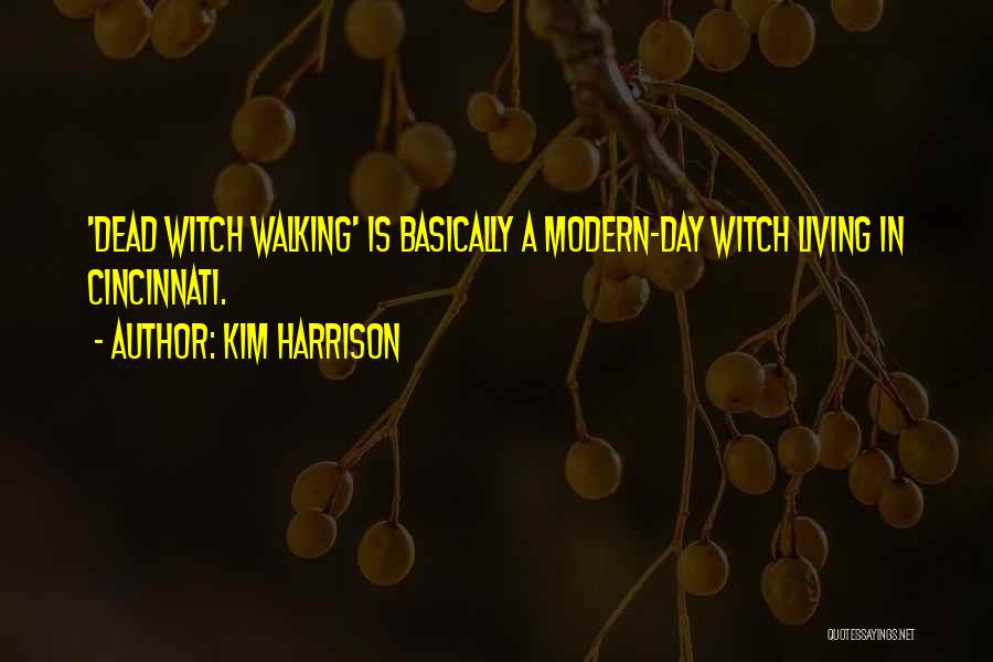 Witch Quotes By Kim Harrison