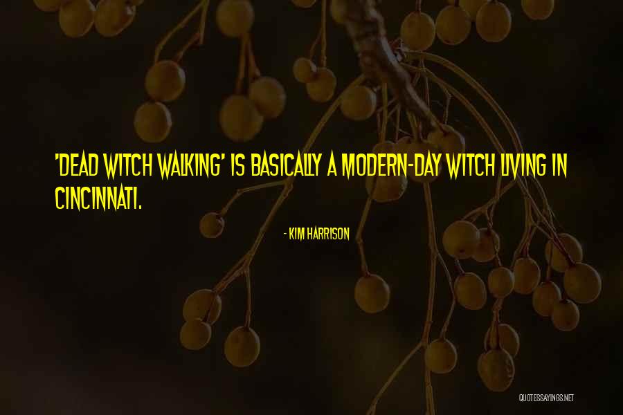 Witch Quotes By Kim Harrison