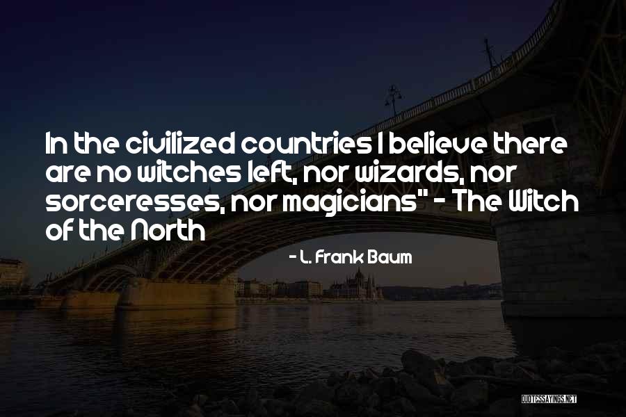 Witch Quotes By L. Frank Baum Witch Quotes By L. Frank Baum