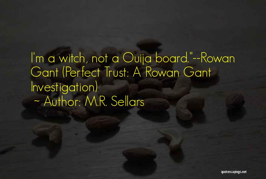 Witch Quotes By M.R. Sellars