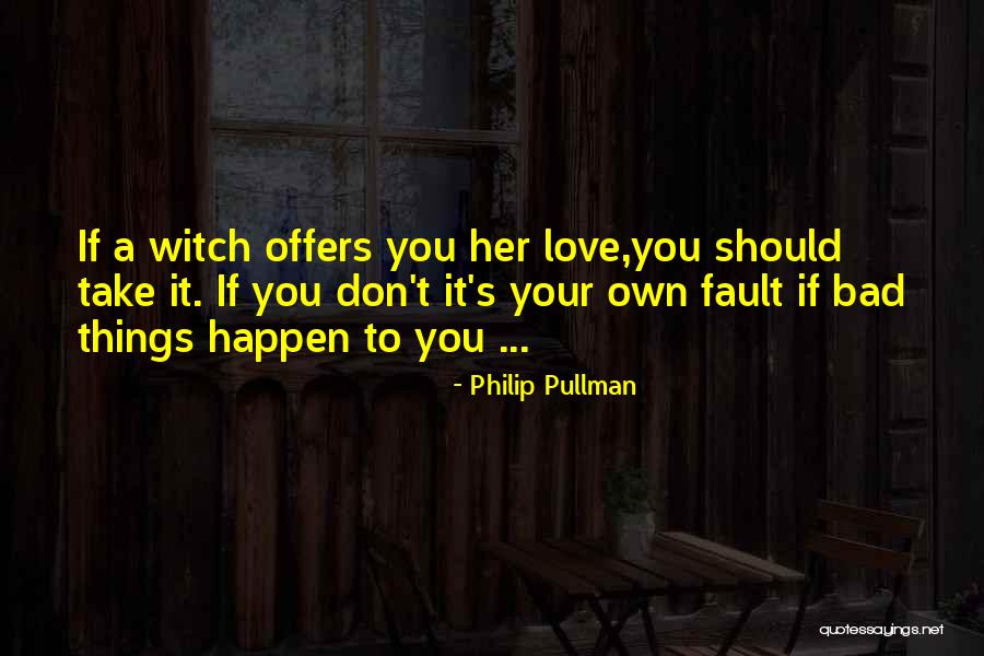 Witch Quotes By Philip Pullman