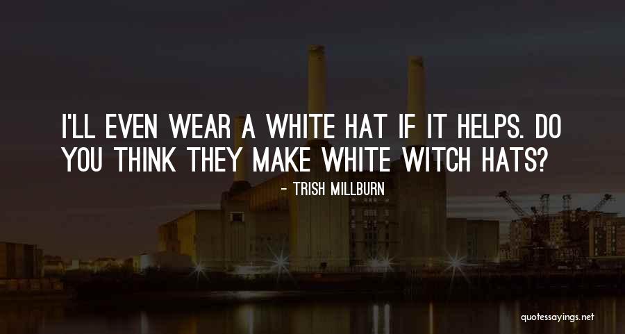 Witch Quotes By Trish Millburn