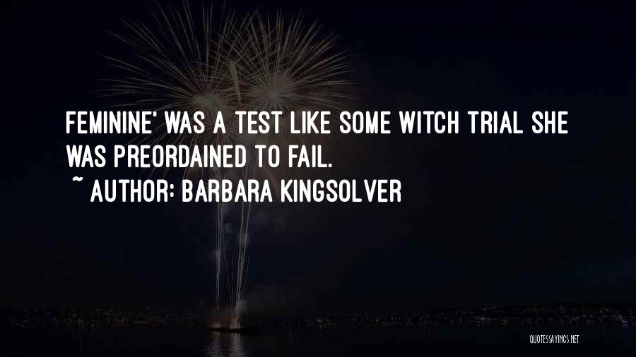 Witch Trial Quotes By Barbara Kingsolver