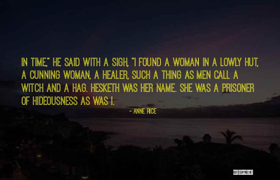 Witch With No Name Quotes By Anne Rice