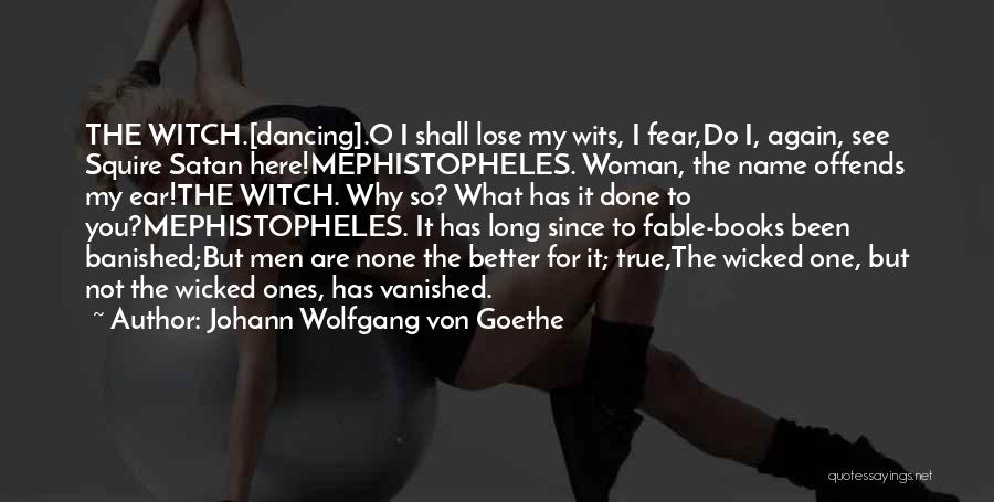 Witch With No Name Quotes By Johann Wolfgang Von Goethe