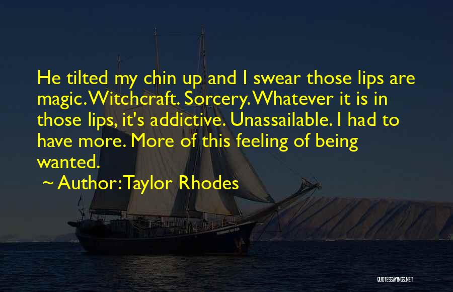 Witchcraft Love Quotes By Taylor Rhodes