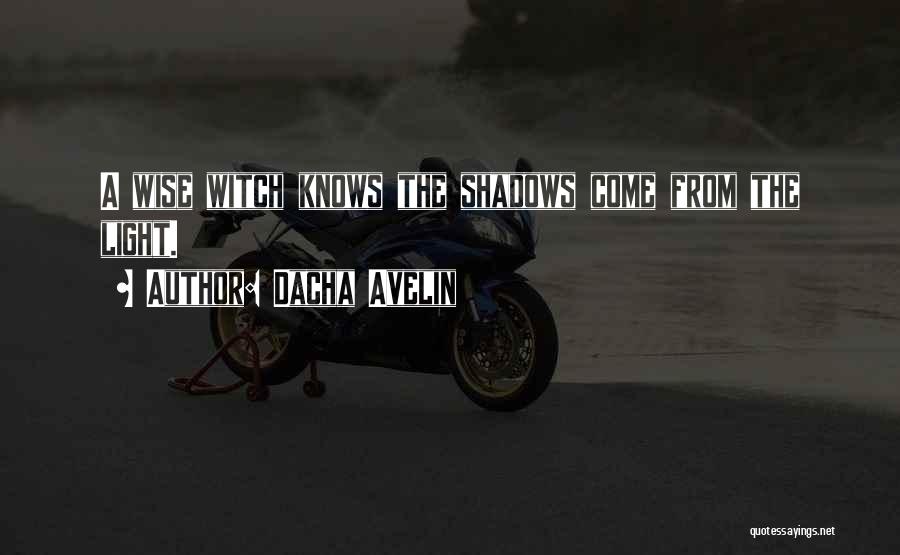 Witchcraft Spells Quotes By Dacha Avelin