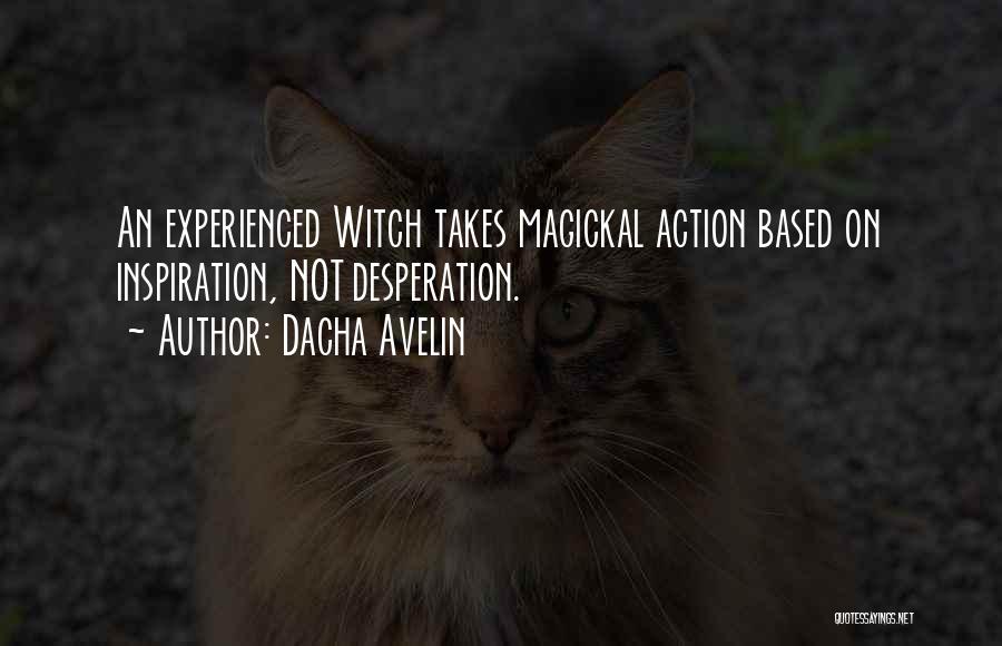 Witchcraft Spells Quotes By Dacha Avelin