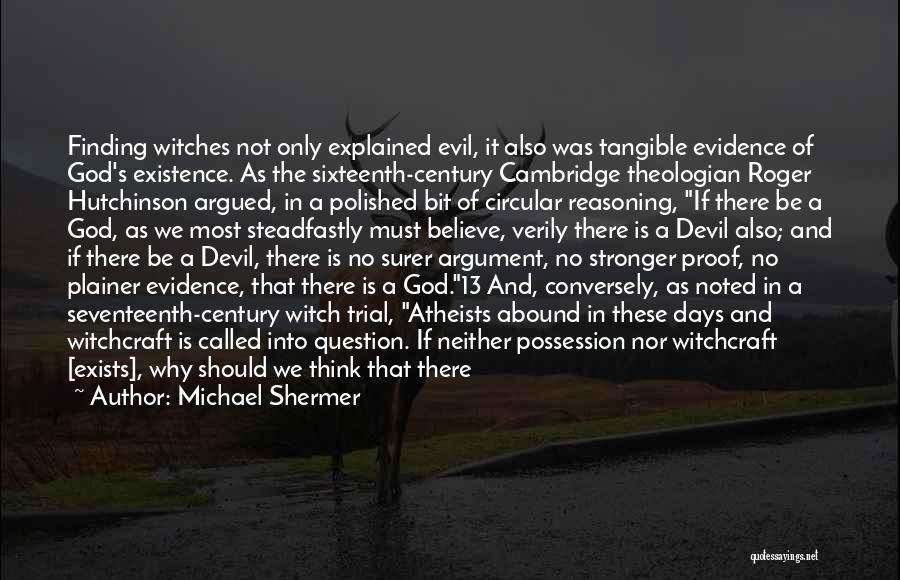 Witchcraft Trial Quotes By Michael Shermer