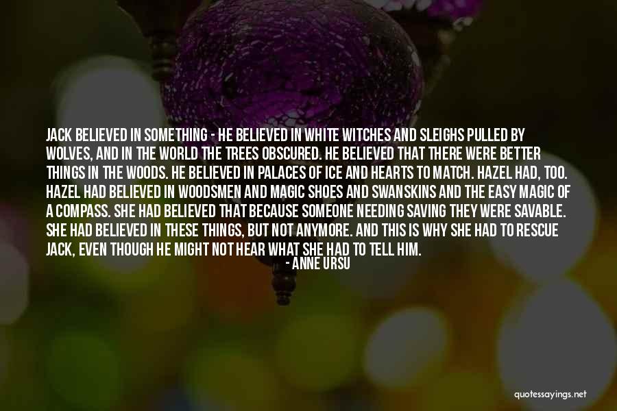 Witches And Magic Quotes By Anne Ursu Witches And Magic Quotes By Anne Ursu