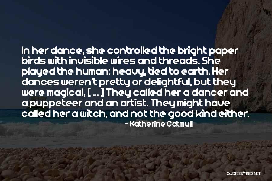 Witches And Magic Quotes By Katherine Catmull Witches And Magic Quotes By Katherine Catmull