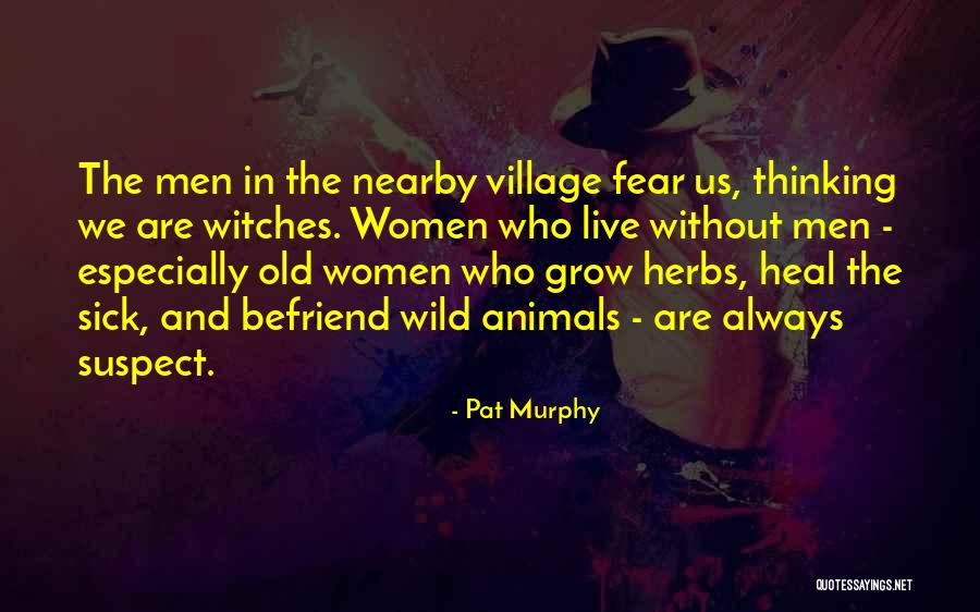 Witches And Magic Quotes By Pat Murphy