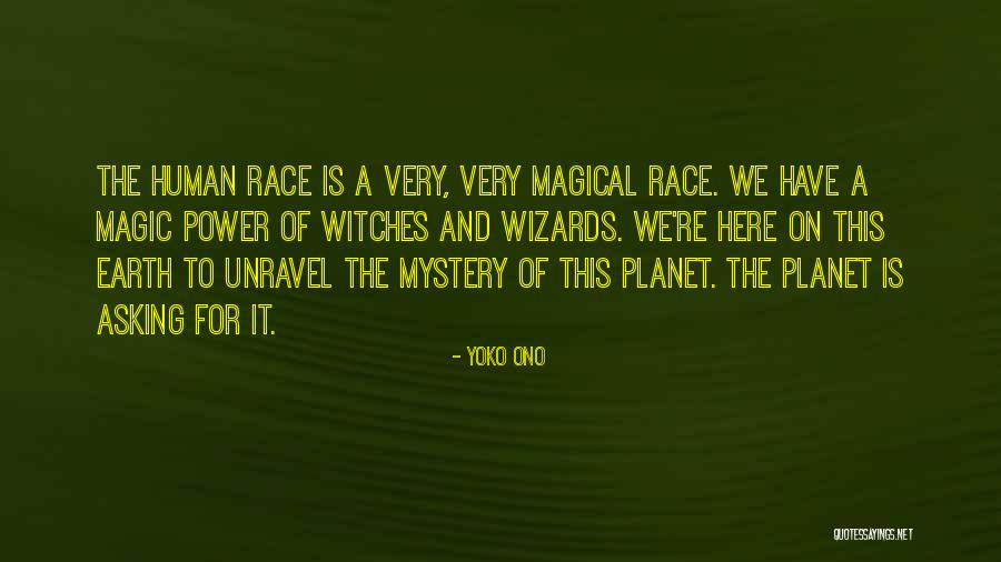 Witches And Wizards Quotes By Yoko Ono