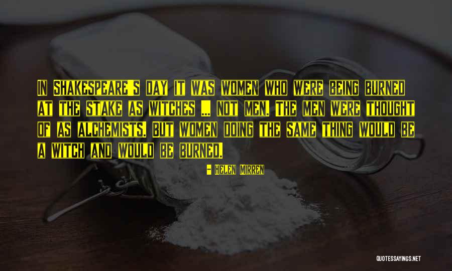 Witches Shakespeare Quotes By Helen Mirren Witches Shakespeare Quotes By Helen Mirren