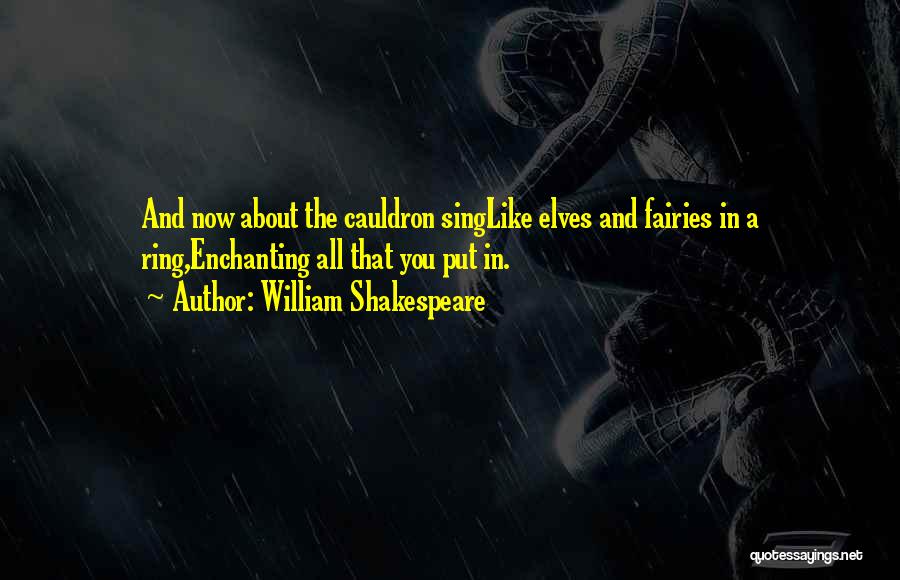 Witches Shakespeare Quotes By William Shakespeare