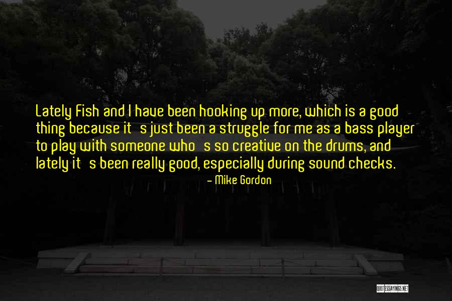 Witchig Is The Guy Quotes By Mike Gordon Witchig Is The Guy Quotes By Mike Gordon