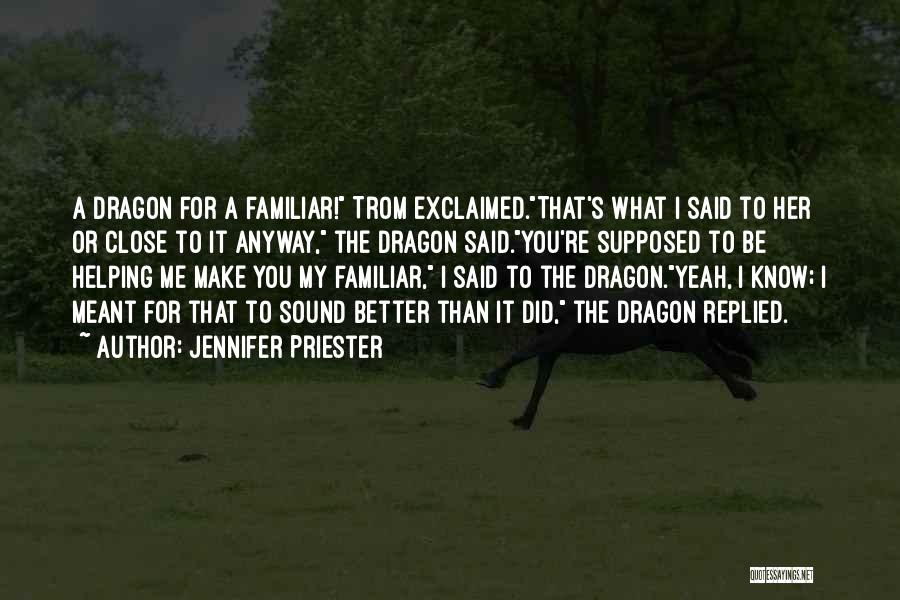 Witch's Familiar Quotes By Jennifer Priester
