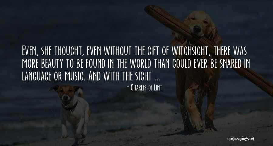 Witchsight Quotes By Charles De Lint Witchsight Quotes By Charles De Lint