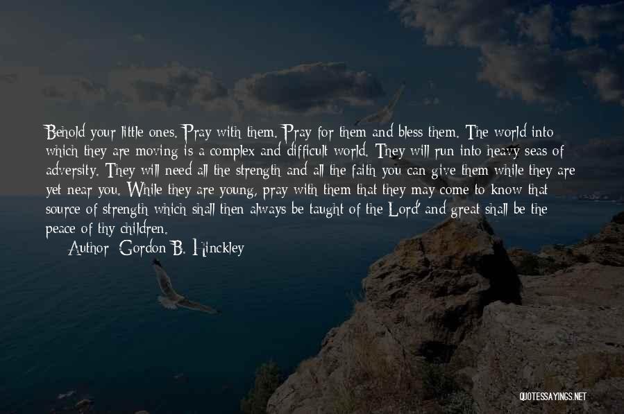 With A Little Faith Quotes By Gordon B. Hinckley