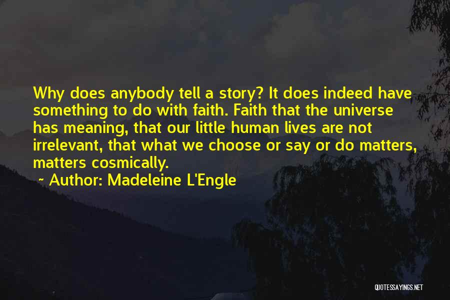 With A Little Faith Quotes By Madeleine L'Engle