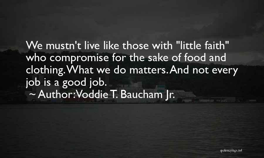 With A Little Faith Quotes By Voddie T. Baucham Jr.