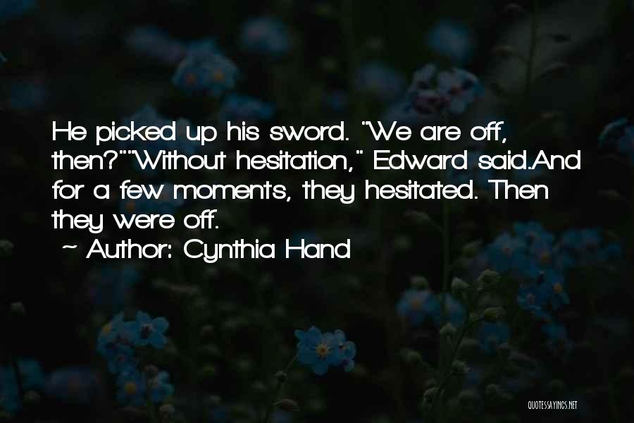 With A Sword In My Hand Quotes By Cynthia Hand