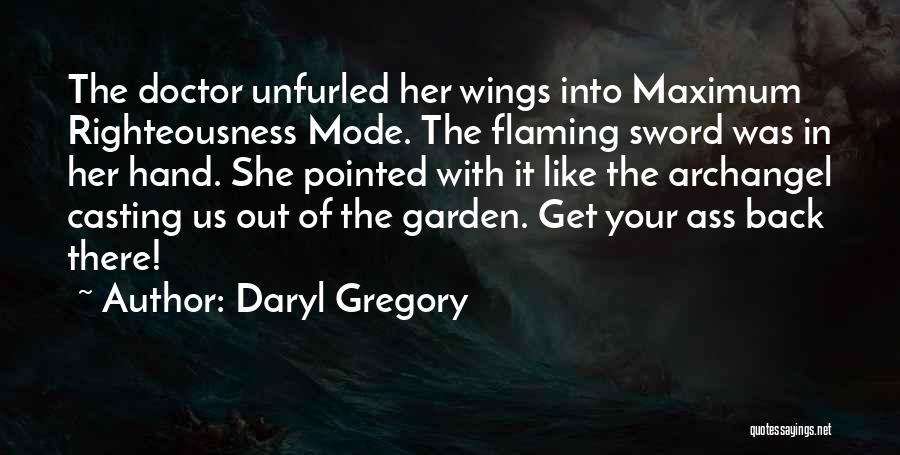 With A Sword In My Hand Quotes By Daryl Gregory