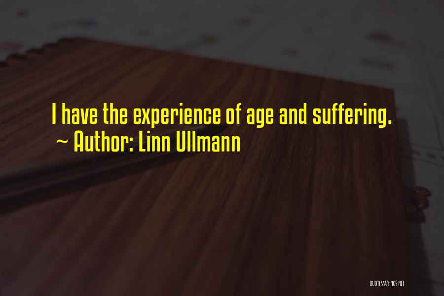 With Age Comes Experience Quotes By Linn Ullmann