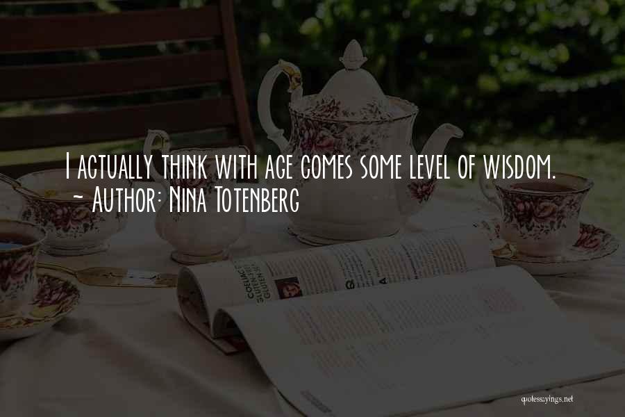 With Age Comes Wisdom Quotes By Nina Totenberg