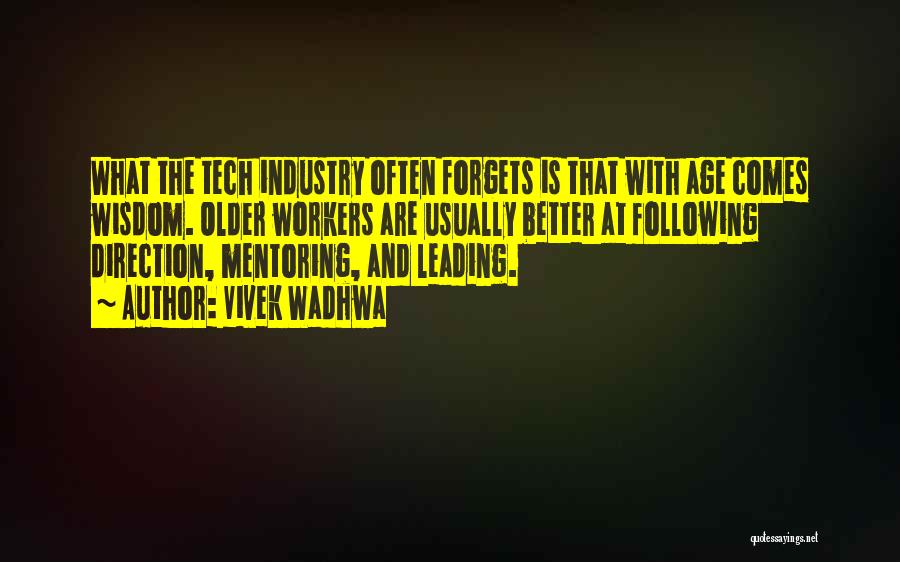 With Age Comes Wisdom Quotes By Vivek Wadhwa