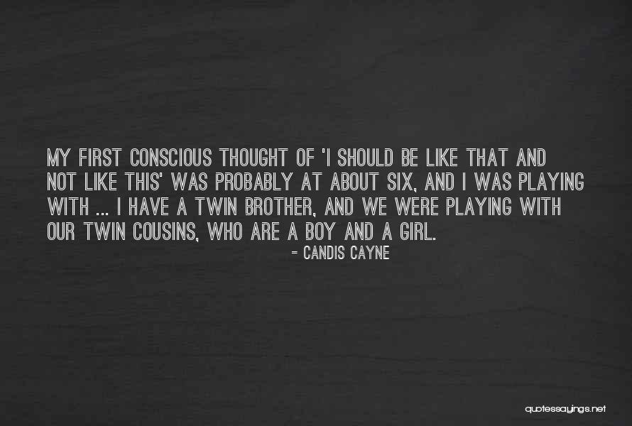 With Brother Quotes By Candis Cayne With Brother Quotes By Candis Cayne