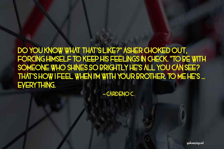 With Brother Quotes By Cardeno C. With Brother Quotes By Cardeno C.