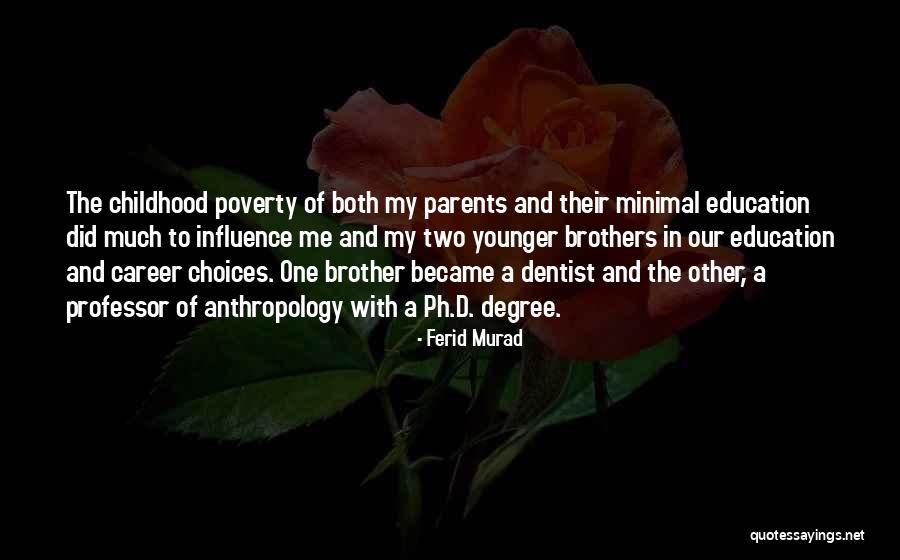 With Brother Quotes By Ferid Murad With Brother Quotes By Ferid Murad