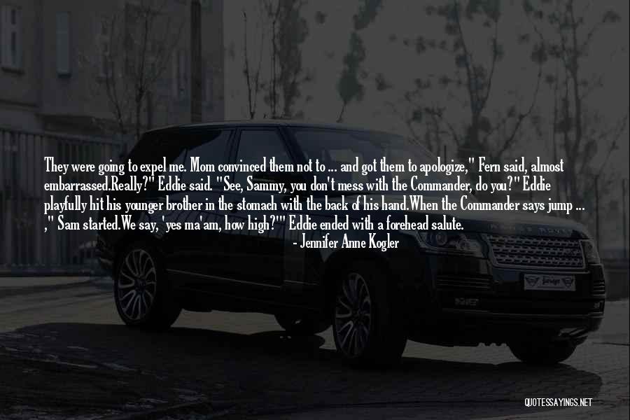 With Brother Quotes By Jennifer Anne Kogler With Brother Quotes By Jennifer Anne Kogler