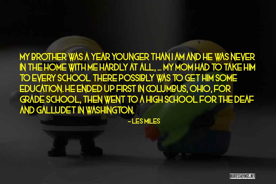 With Brother Quotes By Les Miles With Brother Quotes By Les Miles